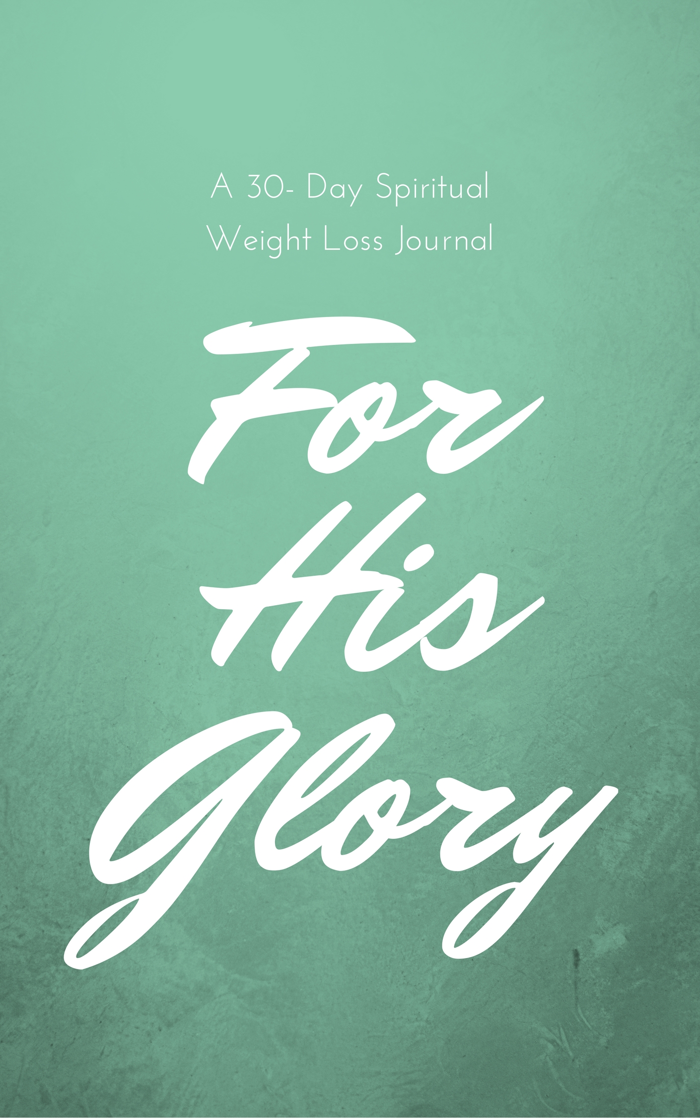 For His Glory 30-Day Weight Loss Journal cover